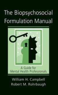 The Biopsychosocial Formulation Manual