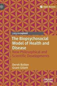 The Biopsychosocial Model of Health and Disease