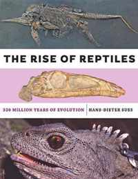 The Rise of Reptiles  320 Million Years of Evolution