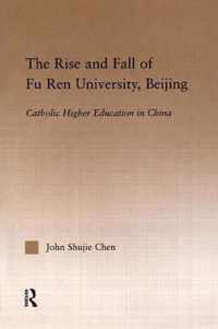 The Rise and Fall of Fu Ren University, Beijing