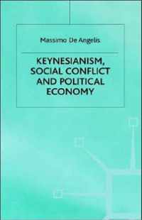 Keynesianism, Social Conflict and Political Economy