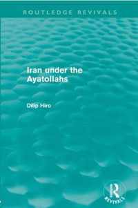 Iran Under the Ayatollahs (Routledge Revivals)