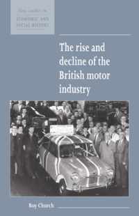 The Rise and Decline of the British Motor Industry