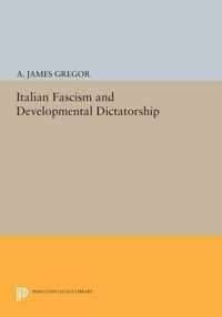 Italian Fascism and Developmental Dictatorship