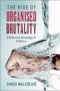 The Rise of Organised Brutality