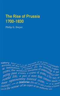 The Rise of Prussia 1700-1830