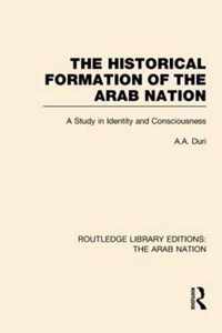 The Historical Formation of the Arab Nation