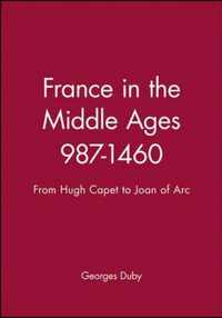 France In The Middle Ages 987-1460