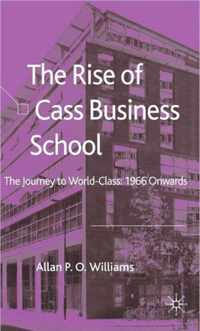 The Rise of Cass Business School: The Journey to World-Class