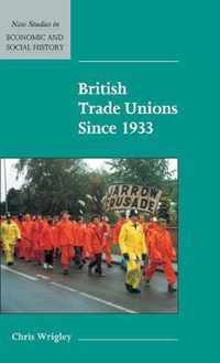 British Trade Unions Since 1933