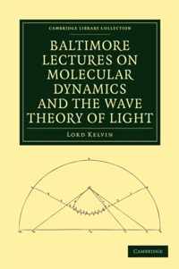 Baltimore Lectures on Molecular Dynamics and the Wave Theory of Light