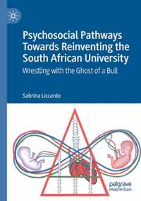 Psychosocial Pathways Towards Reinventing the South African University