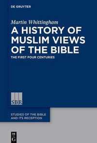 A History of Muslim Views of the Bible