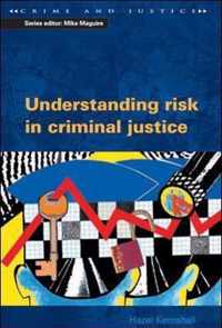 Understanding Risk in Criminal Justice