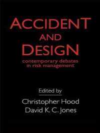 Accident and Design: Contemporary Debates on Risk Management