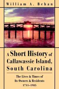 A Short History of Callawassie Island, South Carolina