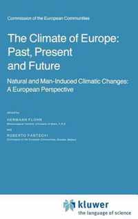 The Climate of Europe: Past, Present and Future: Natural and Man-Induced Climatic Changes: A European Perspective