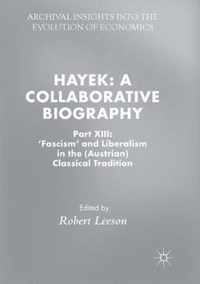 Hayek: A Collaborative Biography: Part XIII