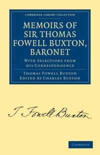 Memoirs of Sir Thomas Fowell Buxton, Baronet