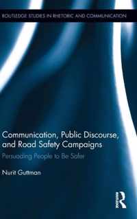 Communication, Public Discourse, and Road Safety Campaigns