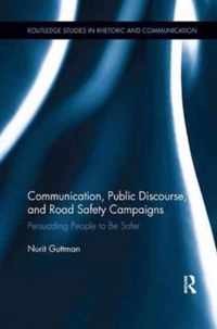 Communication, Public Discourse, and Road Safety Campaigns