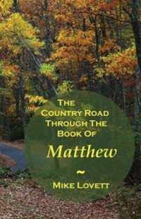 The Country Road Through The Book Of Matthew