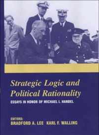 Strategic Logic and Political Rationality