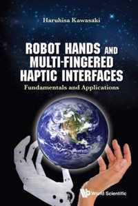 Robot Hands And Multi-fingered Haptic Interfaces