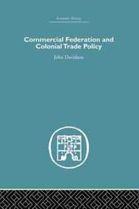 Commercial Federation & Colonial Trade Policy