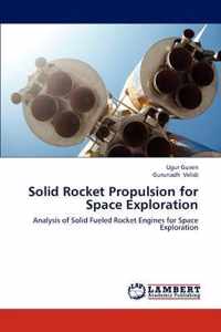 Solid Rocket Propulsion for Space Exploration