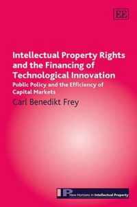 Intellectual Property Rights and the Financing of Technological Innovation