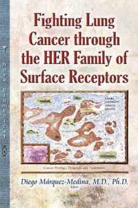 Fighting Lung Cancer Through the HER Family of Surface Receptors