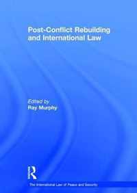 Post-Conflict Rebuilding and International Law