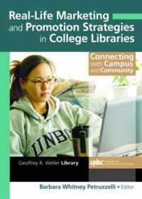 Real-Life Marketing and Promotion Strategies in College Libraries