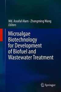 Microalgae Biotechnology for Development of Biofuel and Wastewater Treatment