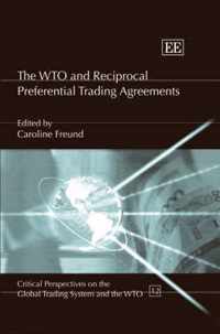 The WTO and Reciprocal Preferential Trading Agreements