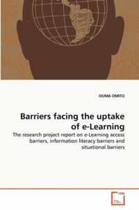 Barriers facing the uptake of e-Learning