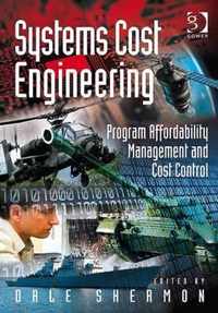 Systems Cost Engineering: Program Affordability Management and Cost Control