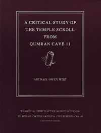 A Critical Study of the Temple Scroll from Qumran Cave 11