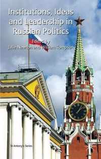 Institutions, Ideas and Leadership in Russian Politics