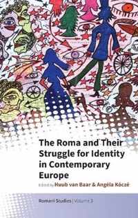 The Roma and Their Struggle for Identity in Contemporary Europe