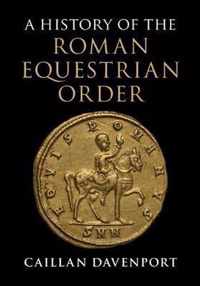 A History of the Roman Equestrian Order