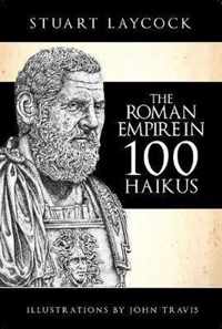 The Roman Empire in 100 Haikus