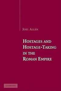 Hostages and Hostage-Taking in the Roman Empire