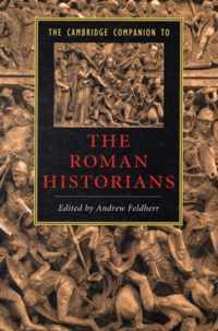 The Cambridge Companion to the Roman Historians