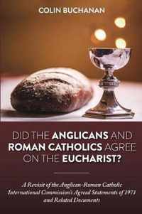 Did the Anglicans and Roman Catholics Agree on the Eucharist?