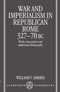 War And Imperialism In Republican Rome, 327-70 B.C.