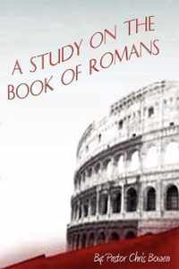 A Study of the Book of Romans