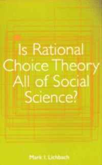 Is Rational Choice Theory All of Social Science?