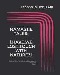 - have we lost touch with nature? -: - Group Discussions & Seminars